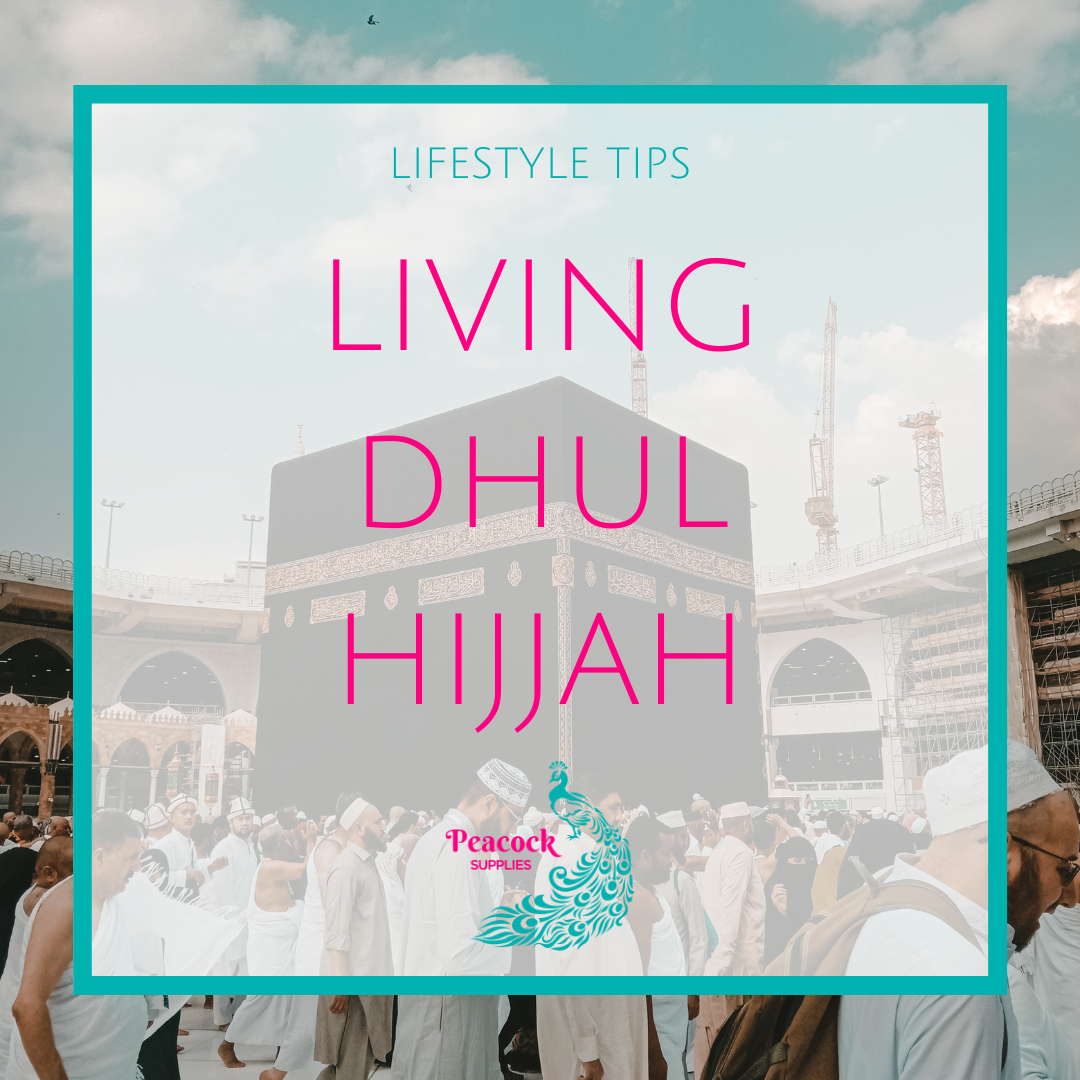 Living Dhul Hijjah