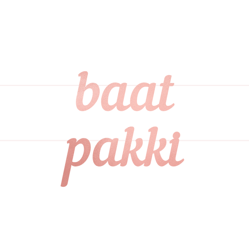 Baat Pakki Letter Banner - Rose Gold