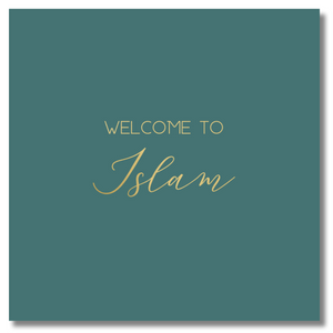 Luxury Foiled Greeting Card - Welcome to Islam